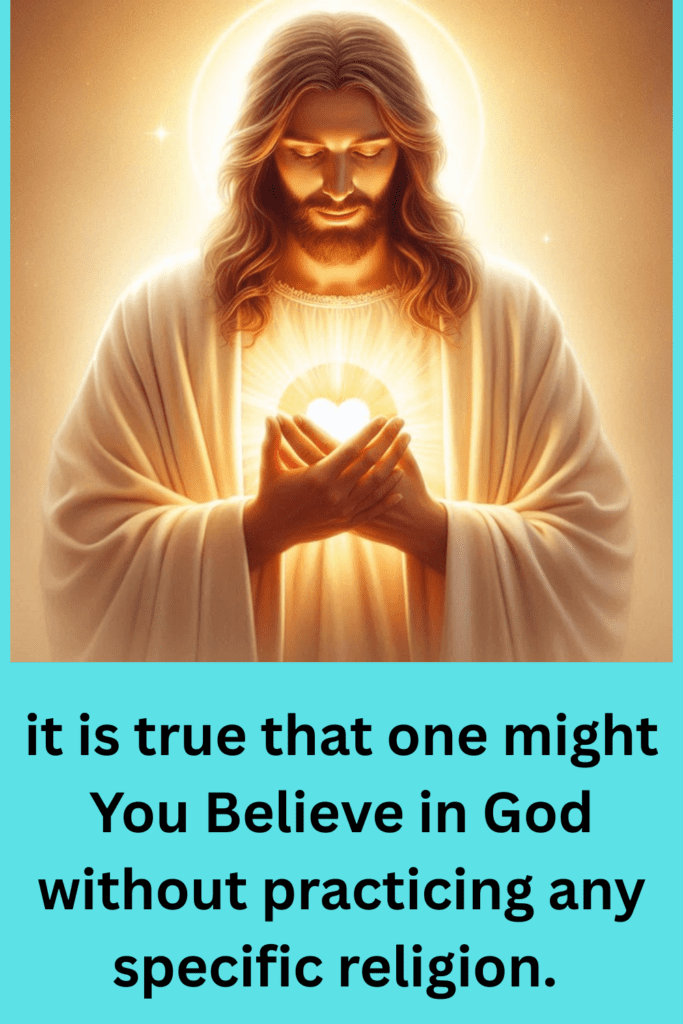 You Believe in God