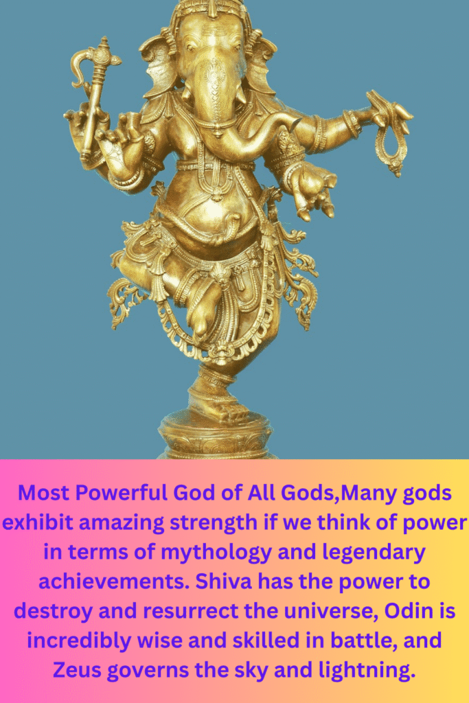 Powerful God of All Gods