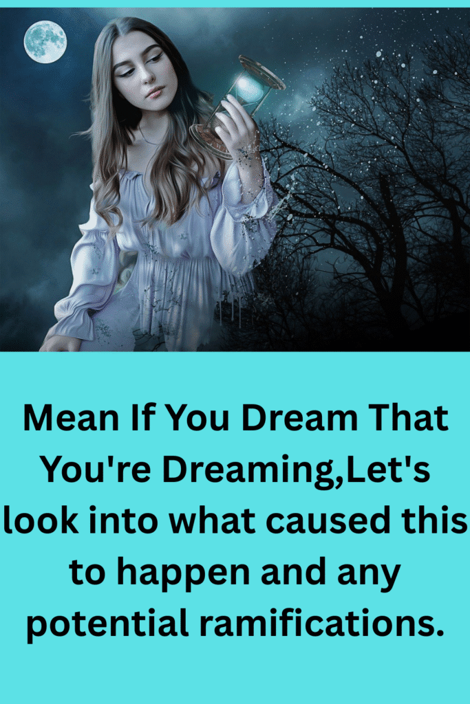 Mean If You Dream That You're Dreaming