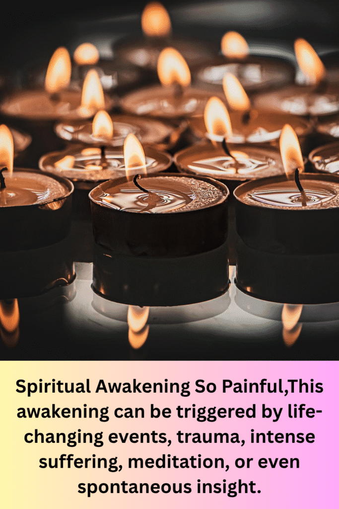 Spiritual Awakening So Painful