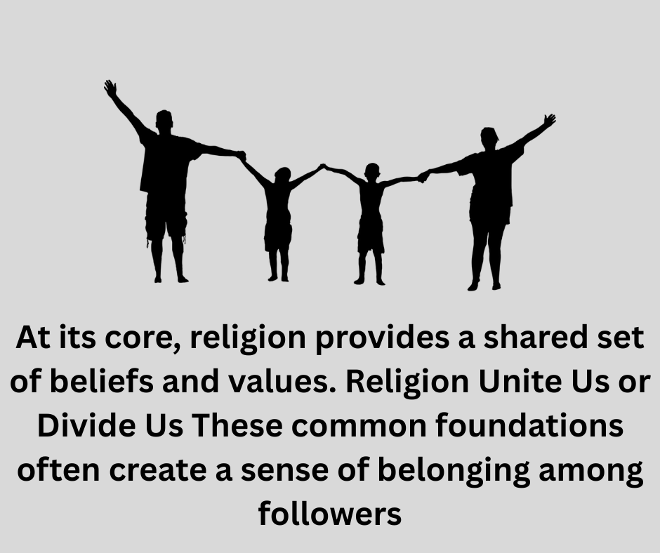 Does Religion Unite Us or Divide Us?